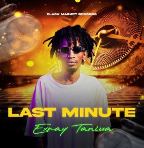 Exray Taniua - Last Minute