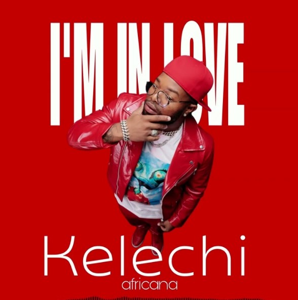 Kelechi Africana - Im in Love