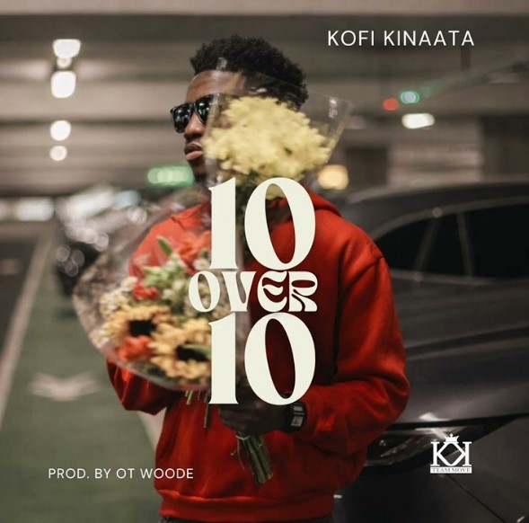 Kofi Kinaata - 10 Over 10