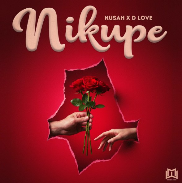 Kusah Ft D Love – Nikupe