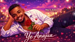 Mack Zube - Ye Anajua