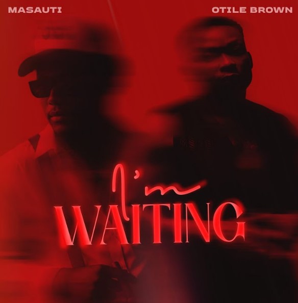 Masauti Ft Otile Brown - I'm Waiting