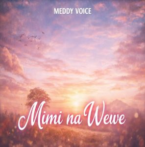 Meddy Voice - Mimi Na Wewe
