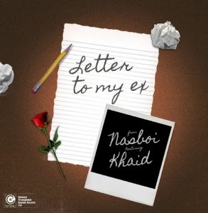 Nasboi Ft Khaid - Letter to My Ex