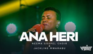 Neema Gospel Choir & Jackline Mwarabu - Ana Heri