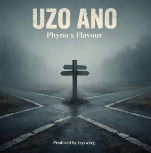 Phyno & Flavour - Uzo Ano