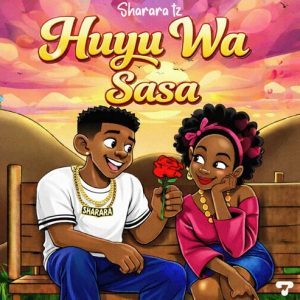 Sharara - Huyu Wa Sasa