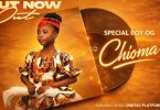 Special Boy OG – Chioma