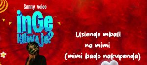 Sunny Voice – Ingekuwaje