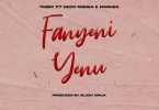 Tabby Ft Nikki mbishi & Mwaisa – Fanyeni Yenu