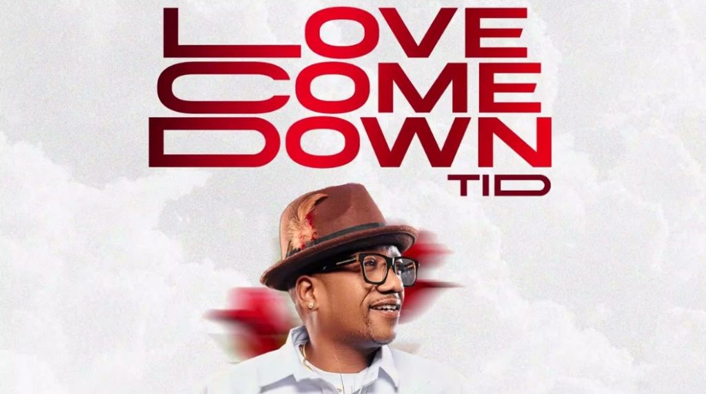 TiD – Love Come Down