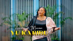 Anastacia Muema - Yu Karibu