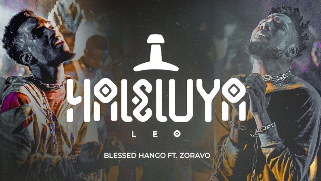 Blessed Hango Ft Zoravo - Haleluya Leo