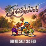 Chino Kidd Ft S2kizzy & Silas Africa – Fashion