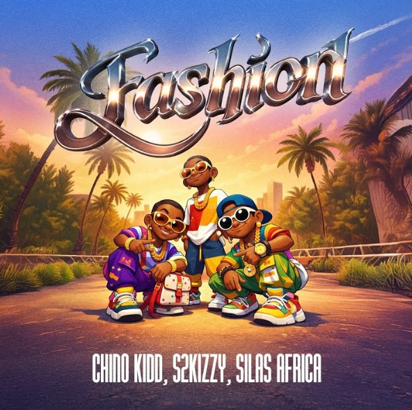Chino Kidd Ft S2kizzy & Silas Africa – Fashion