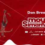Don Breezy - Moyo Simamisha