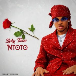 Licky Tones – Mtoto