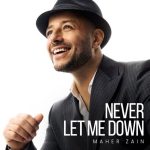 Maher Zain - Never Let Me Down