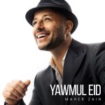Maher Zain - Yawmul Eid