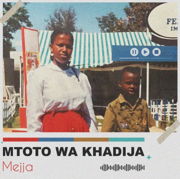 Mejja – Mtoto Wa Khadija