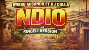 Misso Misondo Ft Father Colla - Ndiooo