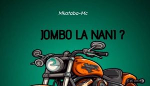Mkataba Mc – Jombo La Nani
