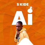 S Kide – Ai