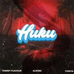 Tommy Flavour Ft Alikiba & Iyanya - Huku (Remix)