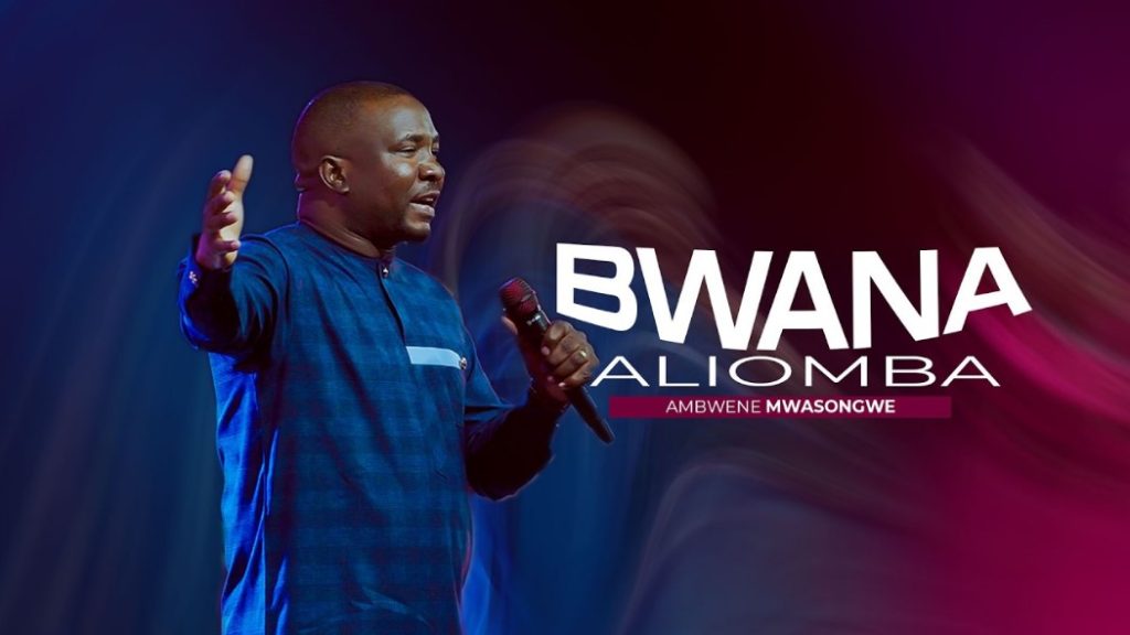 Ambwene Mwasongwe – Aliomba