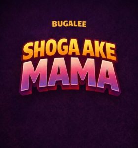 Bugalee – Shoga Ake Mama
