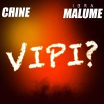 Chine Ft Ibra Malume – Vipi