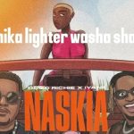Dogo Richie Ft Iyanii – Naskia