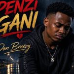 Don Breezy – Penzi Gani