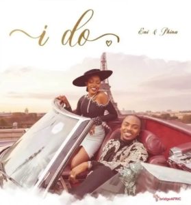 Eni & Phina – I Do