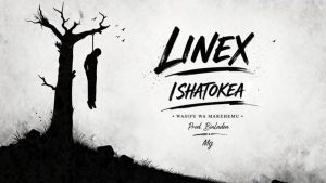 Linex Sunday – Ishatokea Wasifu wa Marehemu