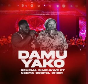 Rehema Simfukwe Ft Neema Gospel Choir - Damu Yako