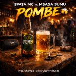 Spata Mc Ft Msaga Sumu – Pombe
