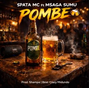 Spata Mc Ft Msaga Sumu – Pombe