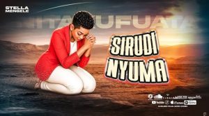 Stella Mengele - Sirudi Nyuma (Nitakufuata)