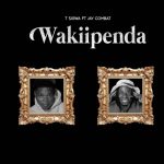 T Sigwa Ft Jay Combat – Wakiipenda