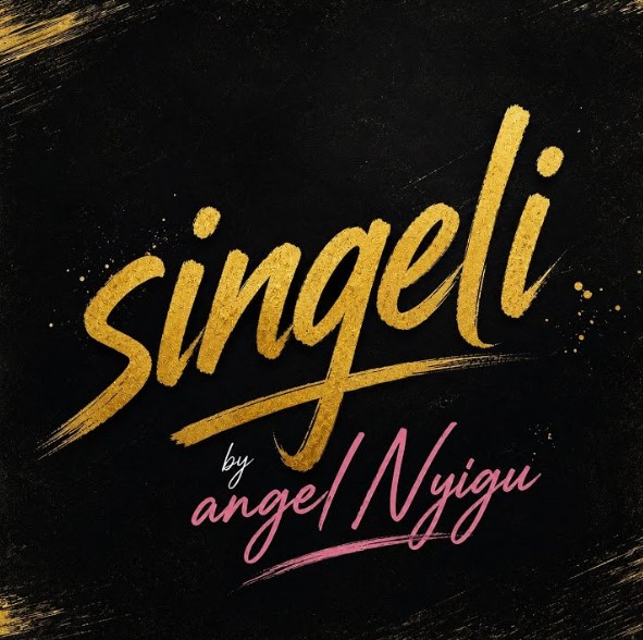Angel Nyigu – Singeli