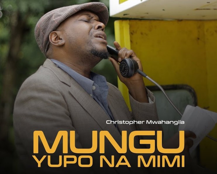 Christopher Mwahangila – Mungu Yupo Na Mimi