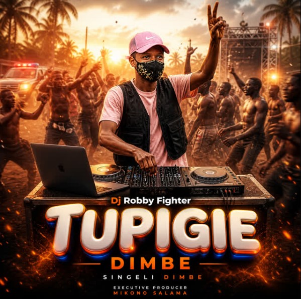 Dj Robby Fighter – Tupigie Dimbe