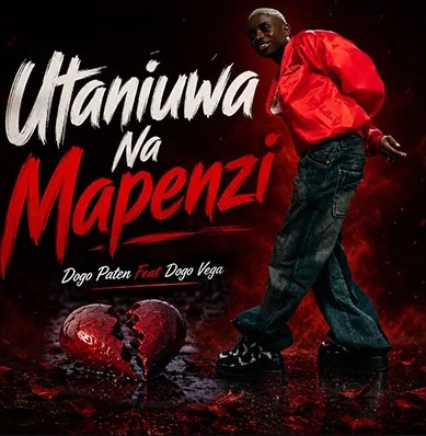 Dogo Vega Ft Dogo Paten – Utaniuwa Na Mapenzi