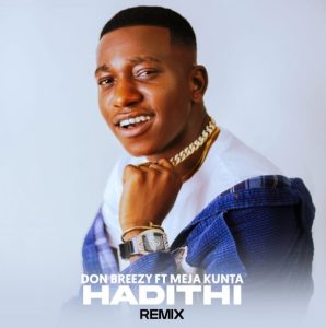 Don Breezy Ft Meja Kunta - Hadithi (Remix)