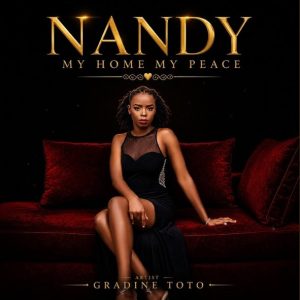 Gradine Toto – Nandy (My home My Peace)