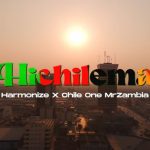 Harmonize & Chile One – Hichilema