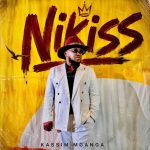 Kassim Mganga – Nikiss