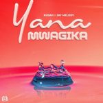 Kusah Ft Jay Melody – Yanamwagika