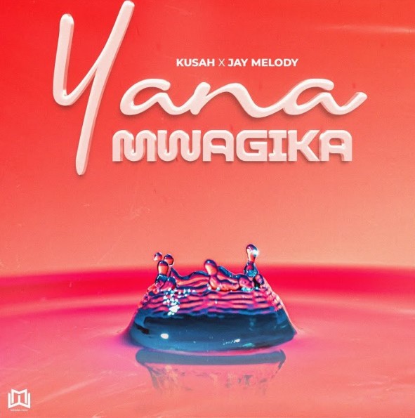 Kusah Ft Jay Melody – Yanamwagika